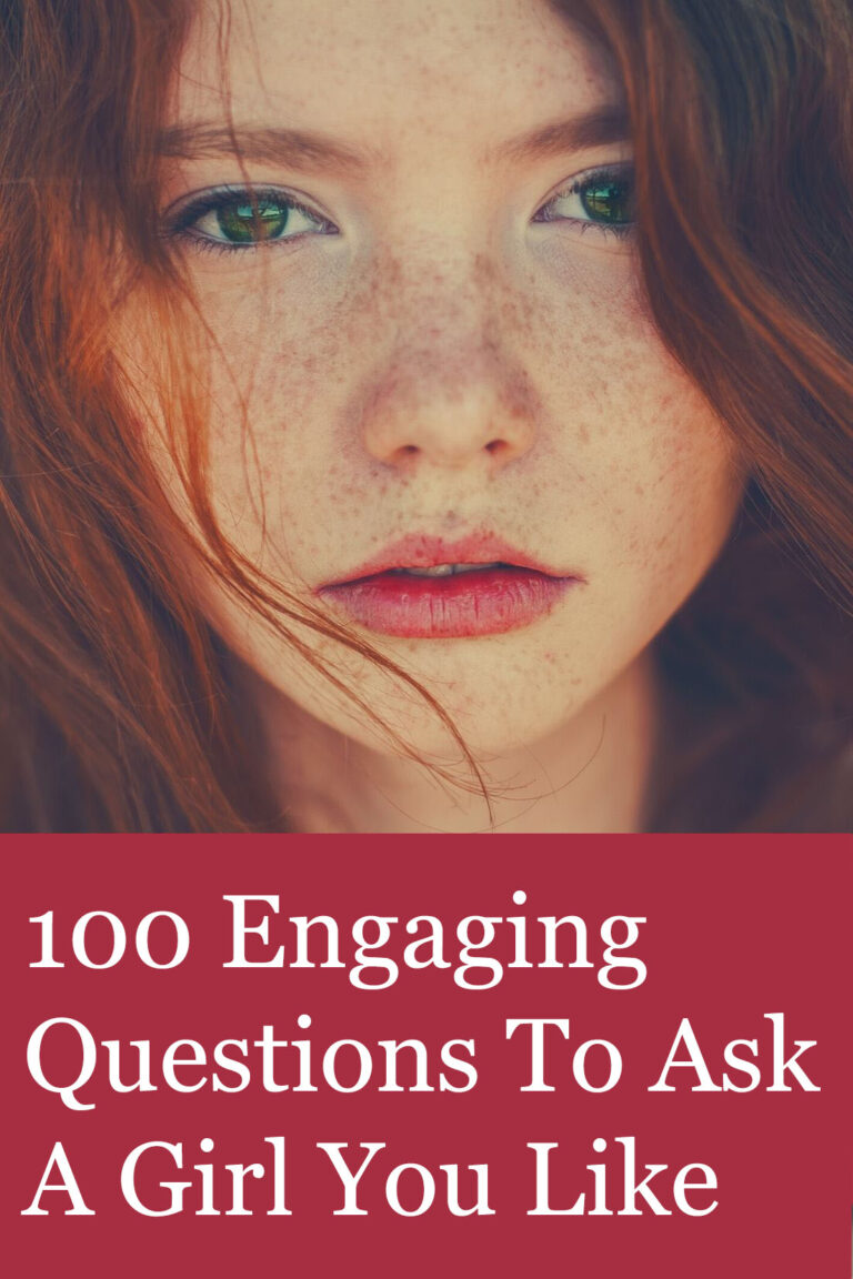 100 Engaging Questions To Ask A Girl You Like Read Catalogs