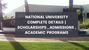 National University Complete Details | Scholarships , Admissions , Academic Programs