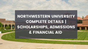 Northwestern University Complete Details | Scholarships, Admissions & Financial Aid
