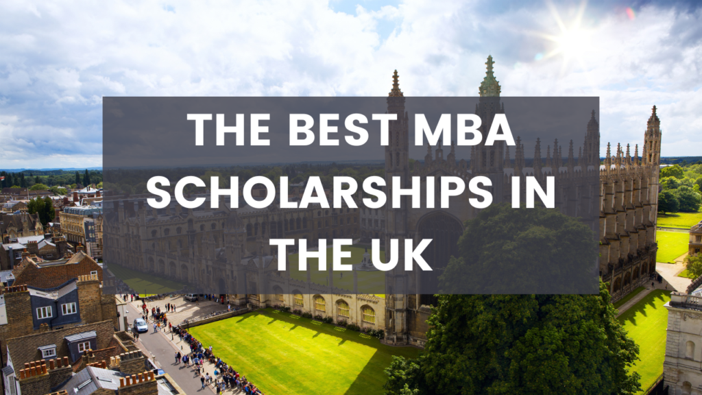 The Best MBA Scholarships in the UK