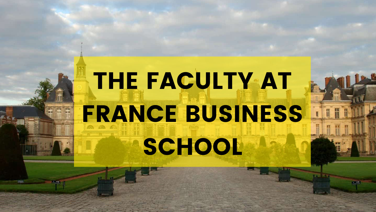 the Faculty at France Business School
