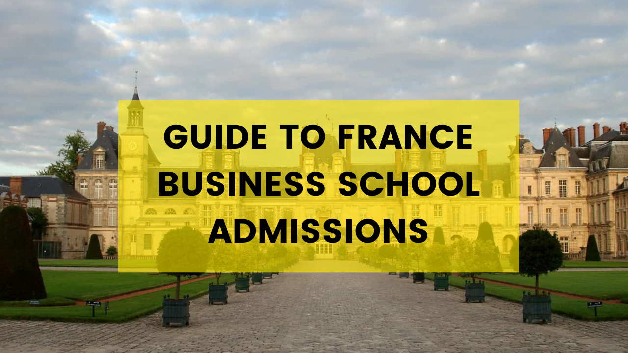 Guide to France Business School Admissions